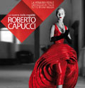 Mostra Roberto Capucci. La ricerca della regalità