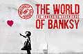 Ausstellung The World of Banksy – The Immersive Experience Turin
